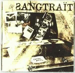 Sangtraït : Entre Amics Sangtraït : Entre Amics